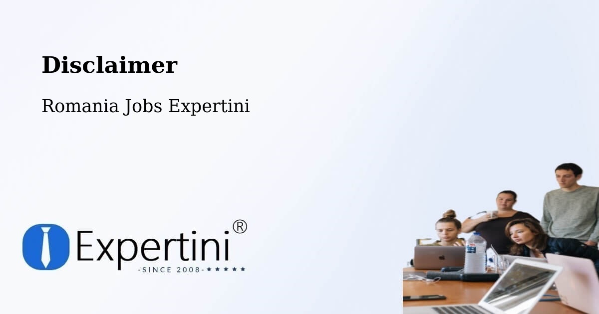 Disclaimer – Borănești - Romania Jobs Expertini