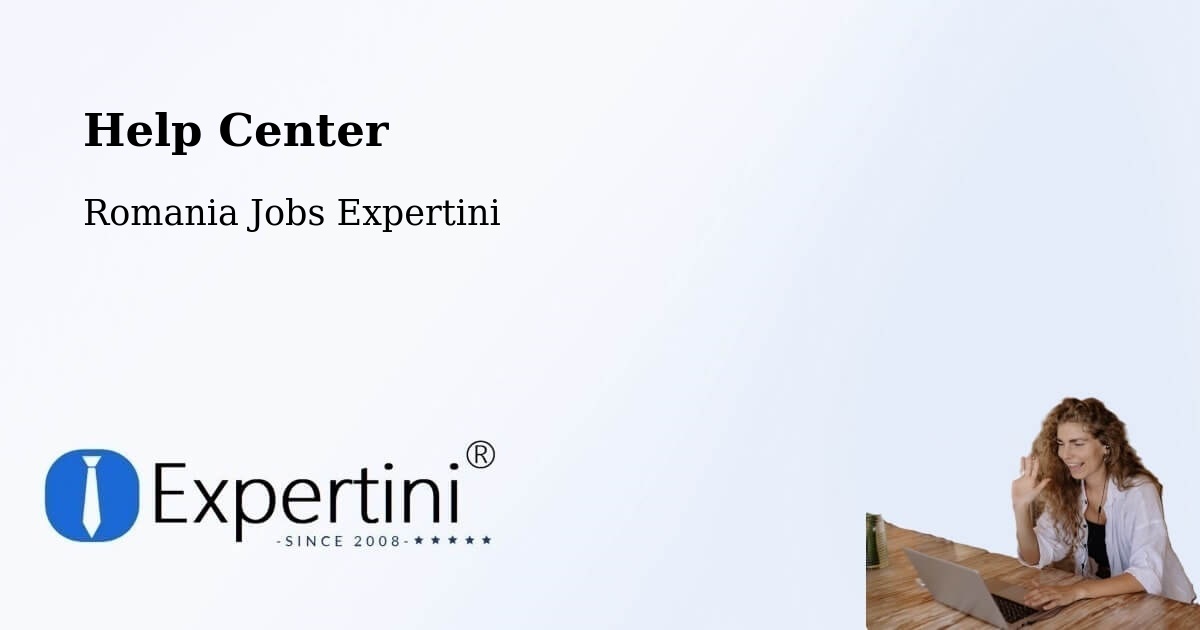 Help Center – Borănești - Romania Jobs Expertini