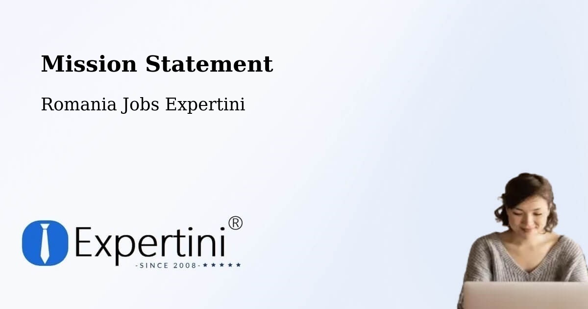 Corporate Mission – Borănești - Romania Jobs Expertini
