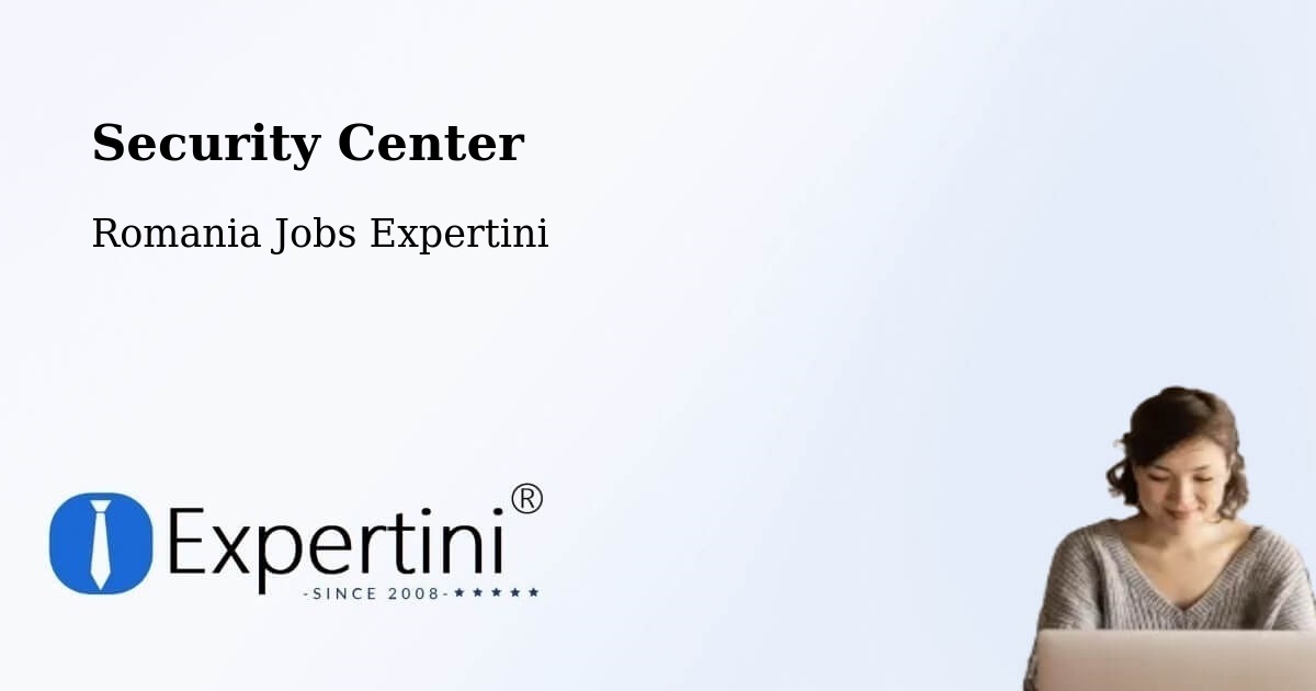 Security & Compliance – Borănești - Romania Jobs Expertini